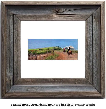 family horseback riding near me in Bristol, Pennsylvania